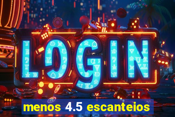 menos 4.5 escanteios